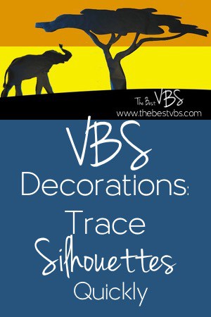 VBS Decorations trace silhouettes quickly
